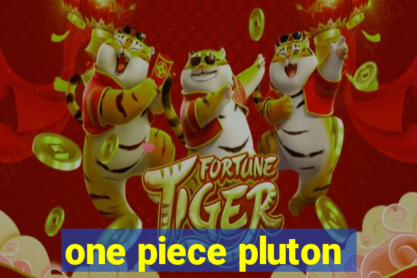 one piece pluton